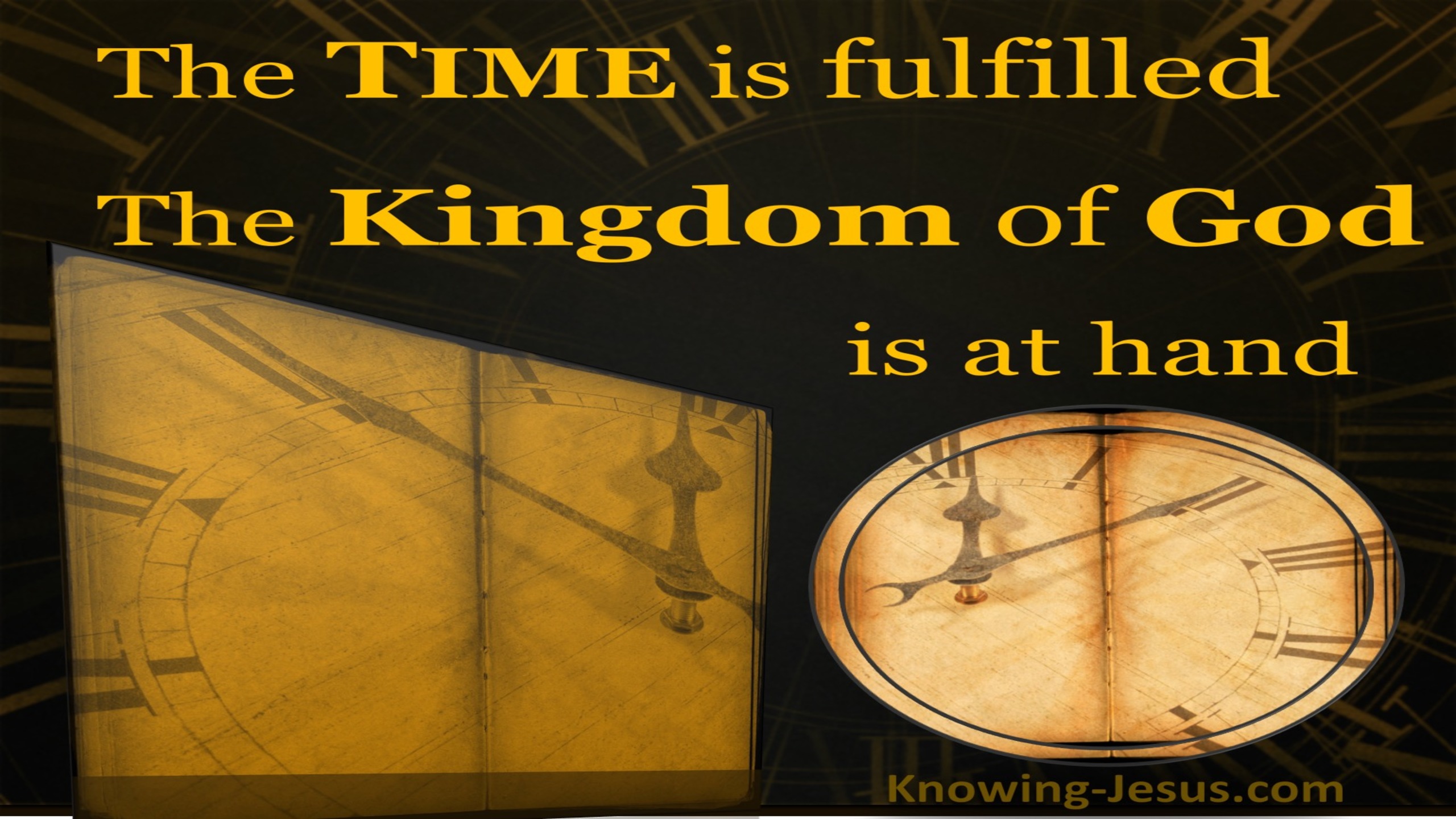 Mark 1:15 The Time Is Fulfilled (yellow)